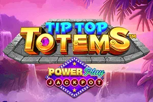 Playtech : Tip Top Totem PowerPlay Jackpot - AZGAMING388