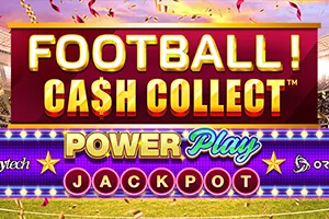 Playtech : Football! Cash Collect™ PowerPlay Jackpot - AZGAMING388